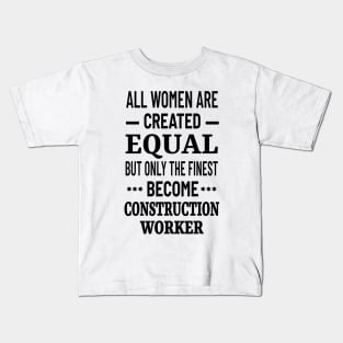 Construction Worker - Women in Construction Kids T-Shirt